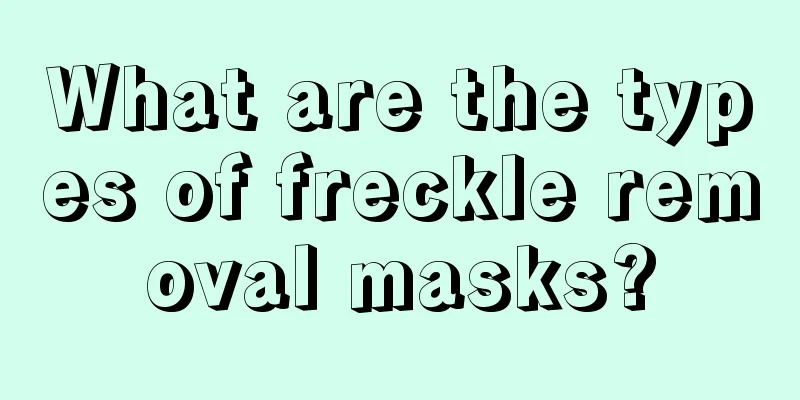 What are the types of freckle removal masks?