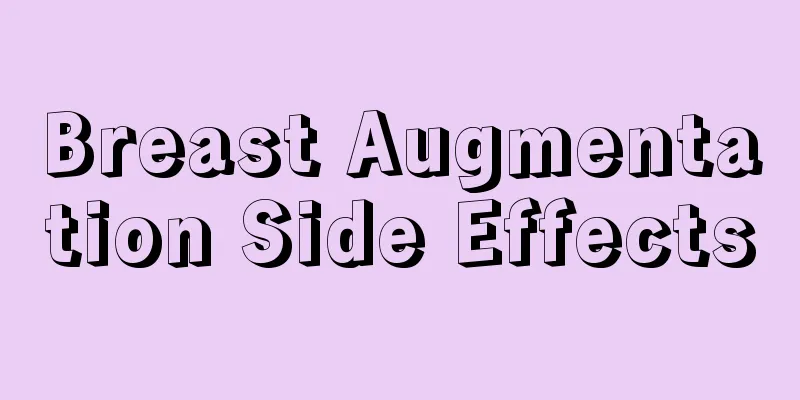 Breast Augmentation Side Effects