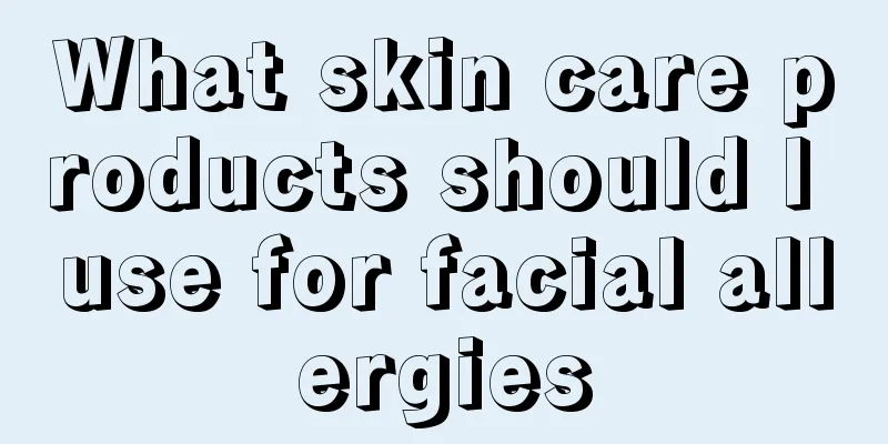 What skin care products should I use for facial allergies