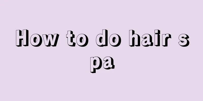 How to do hair spa