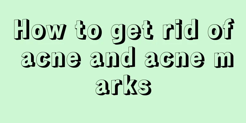 How to get rid of acne and acne marks