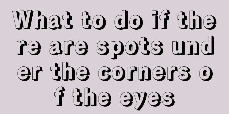 What to do if there are spots under the corners of the eyes