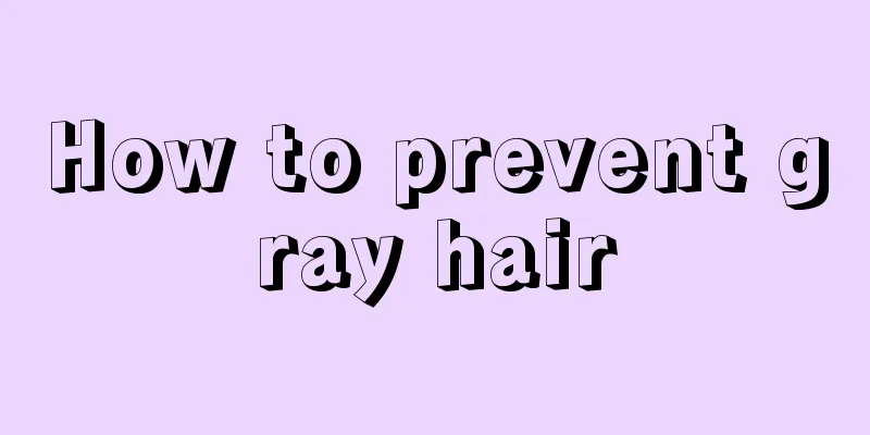 How to prevent gray hair