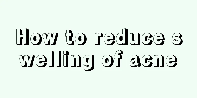 How to reduce swelling of acne