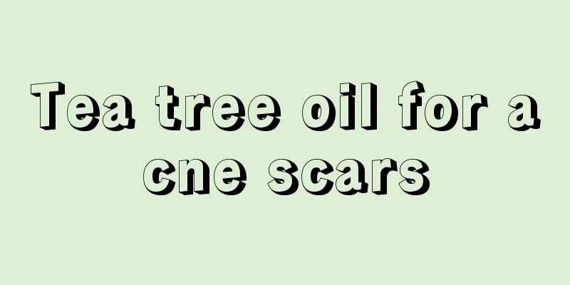 Tea tree oil for acne scars