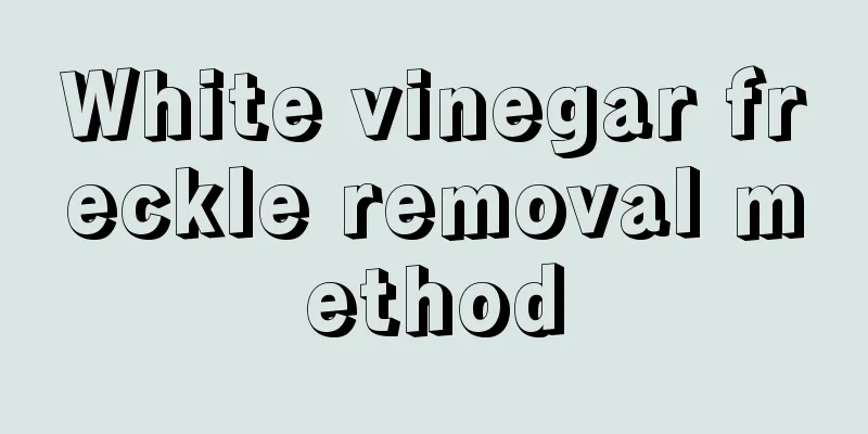 White vinegar freckle removal method