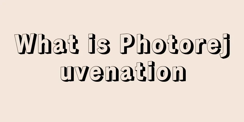 What is Photorejuvenation