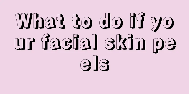 What to do if your facial skin peels