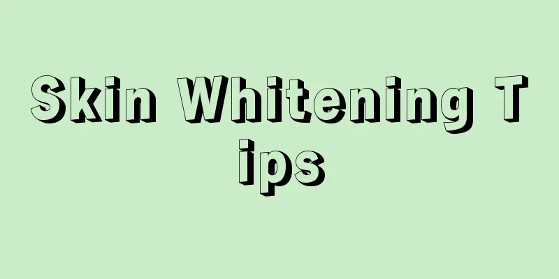 Skin Whitening Tips