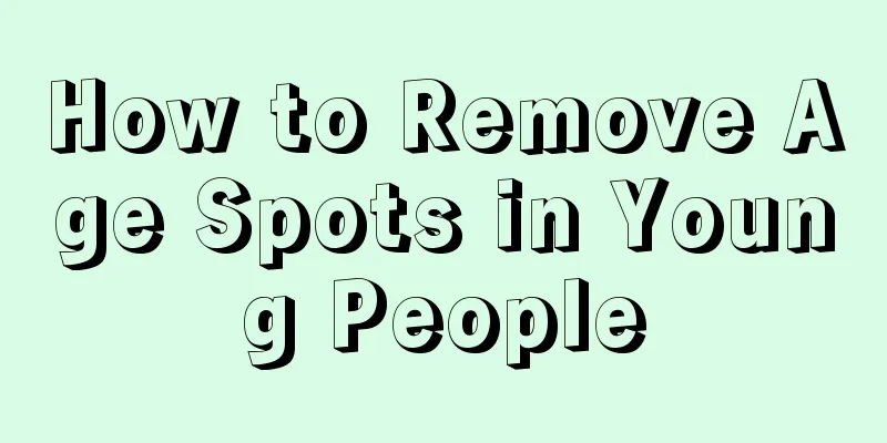 How to Remove Age Spots in Young People