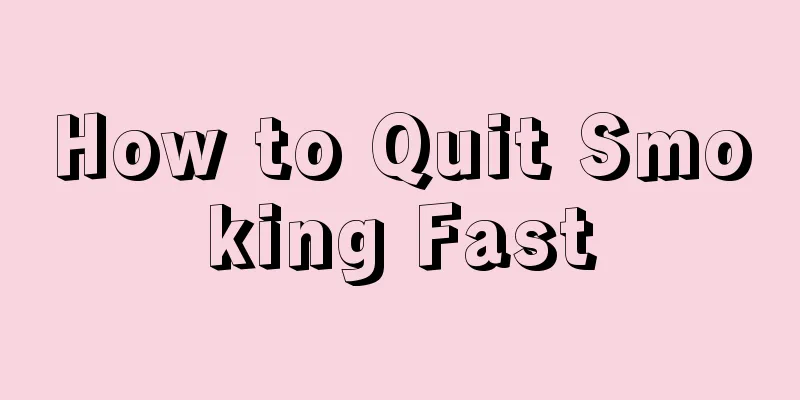 How to Quit Smoking Fast