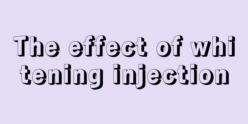 The effect of whitening injection