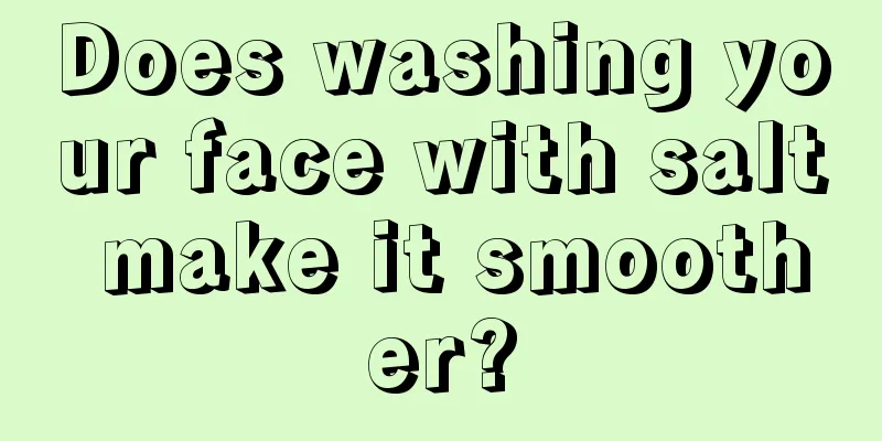 Does washing your face with salt make it smoother?