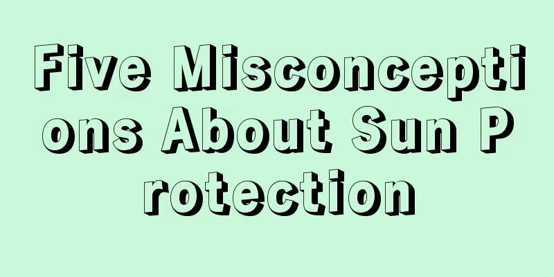 Five Misconceptions About Sun Protection