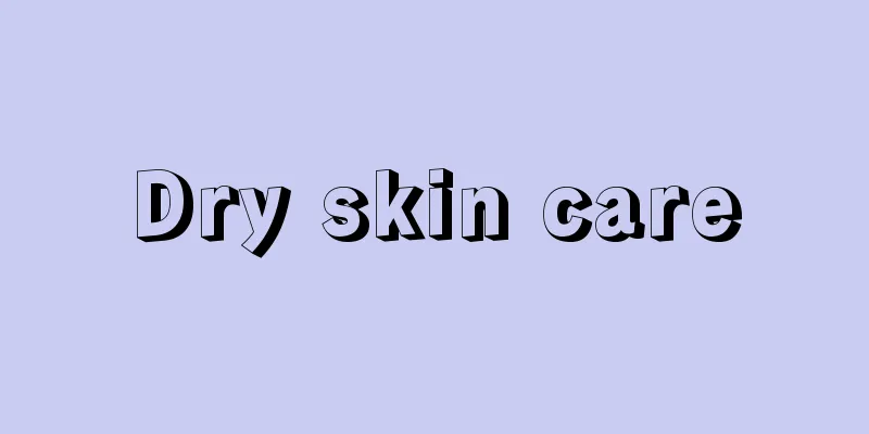 Dry skin care