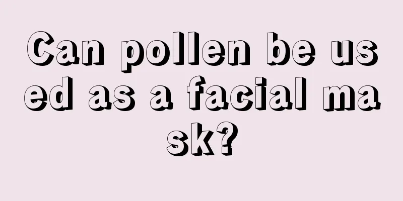 Can pollen be used as a facial mask?