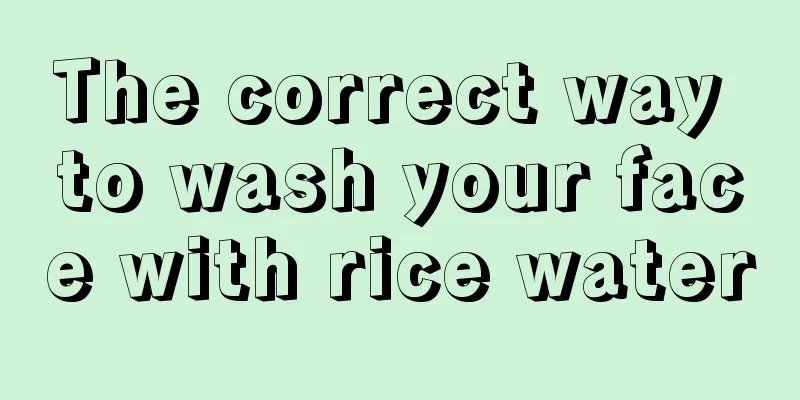 The correct way to wash your face with rice water