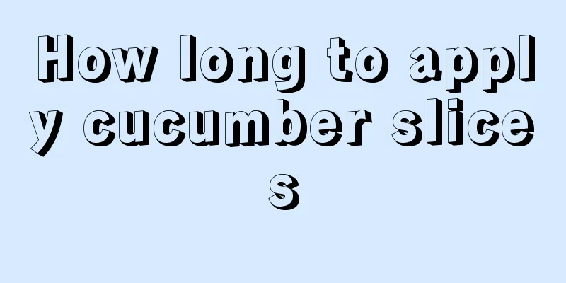 How long to apply cucumber slices