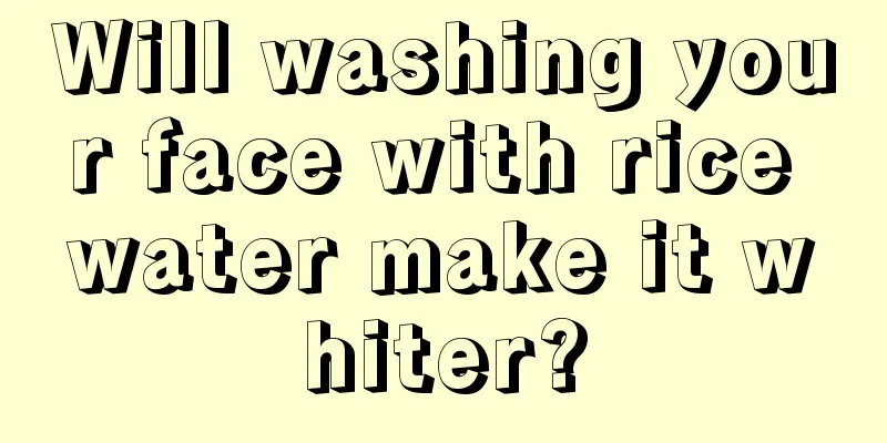 Will washing your face with rice water make it whiter?