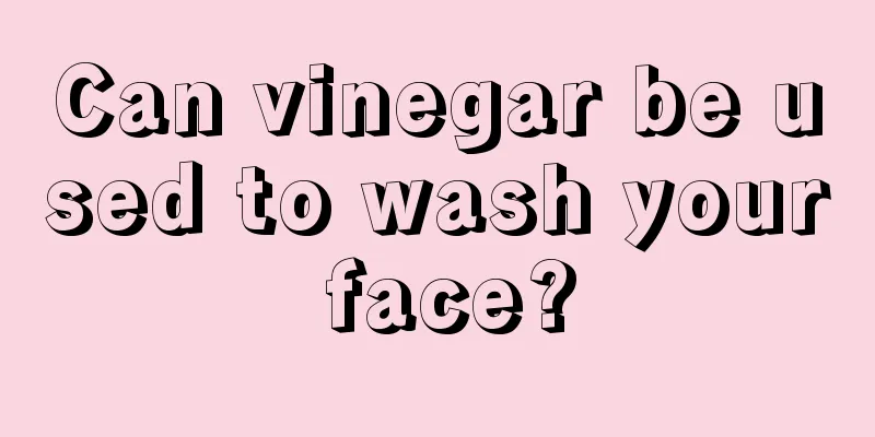 Can vinegar be used to wash your face?