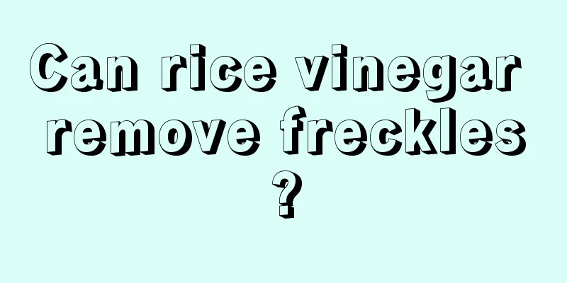 Can rice vinegar remove freckles?