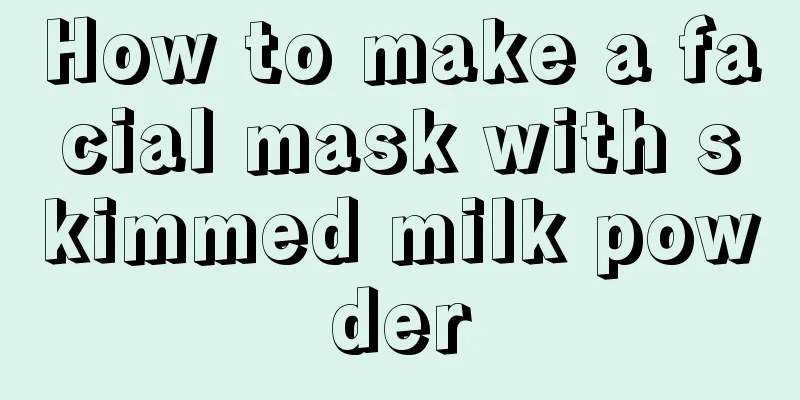 How to make a facial mask with skimmed milk powder