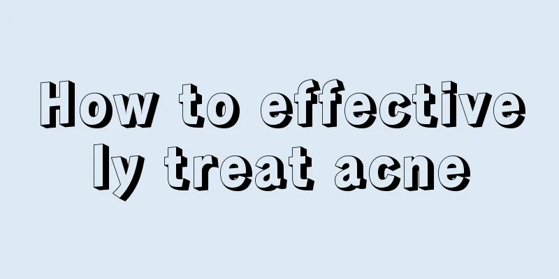 How to effectively treat acne