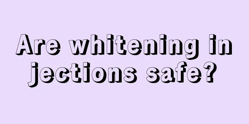 Are whitening injections safe?