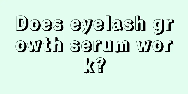 Does eyelash growth serum work?