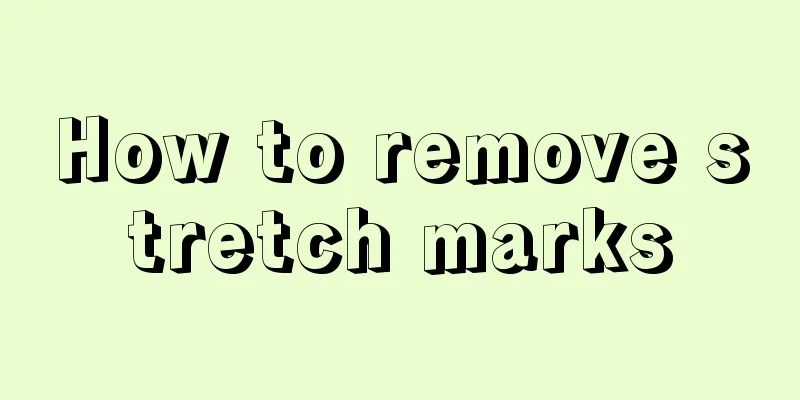 How to remove stretch marks