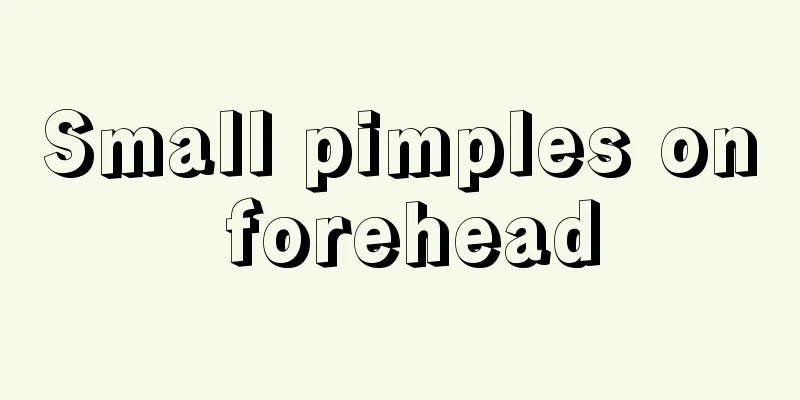 Small pimples on forehead