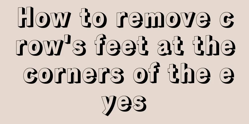 How to remove crow's feet at the corners of the eyes