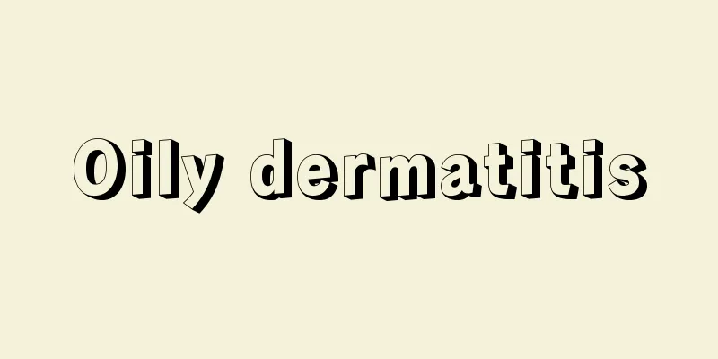 Oily dermatitis