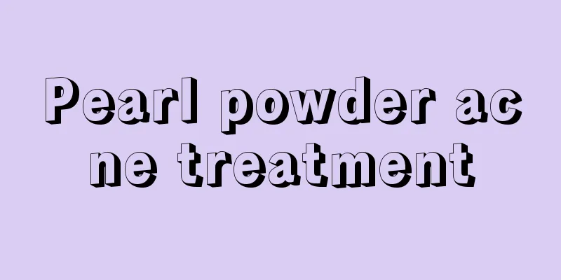 Pearl powder acne treatment