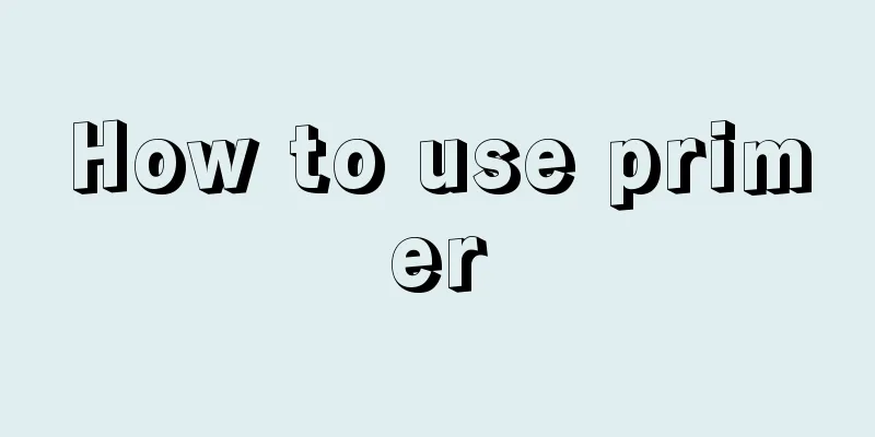 How to use primer