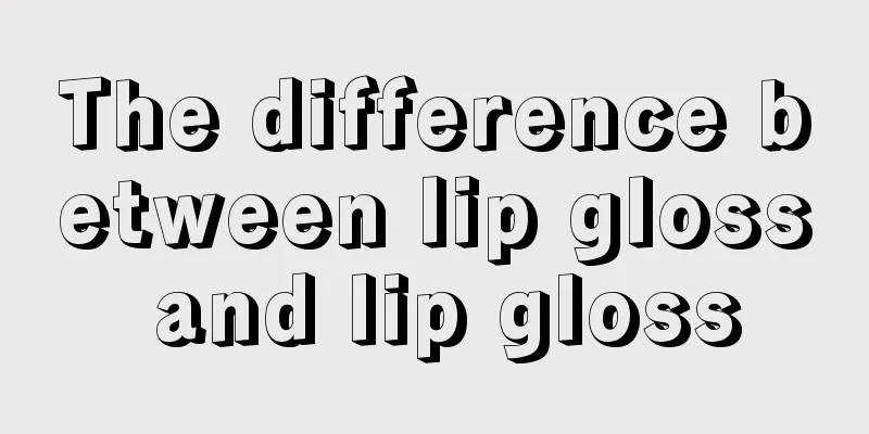 The difference between lip gloss and lip gloss