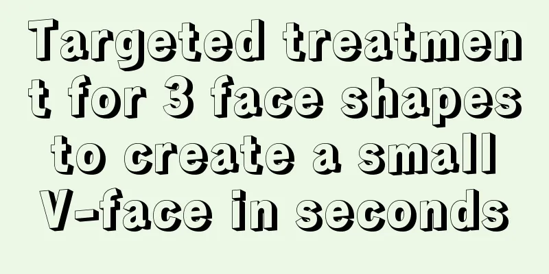 Targeted treatment for 3 face shapes to create a small V-face in seconds