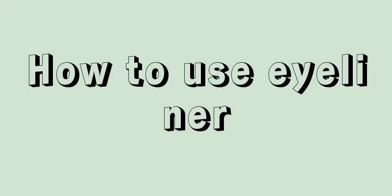 How to use eyeliner