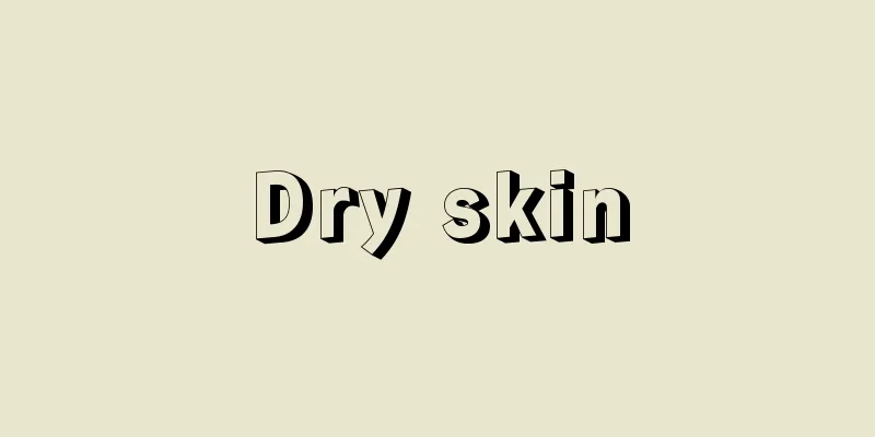 Dry skin