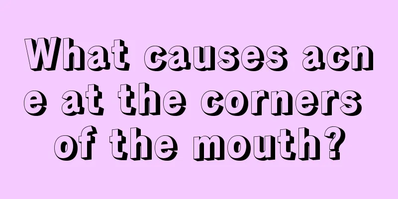 What causes acne at the corners of the mouth?