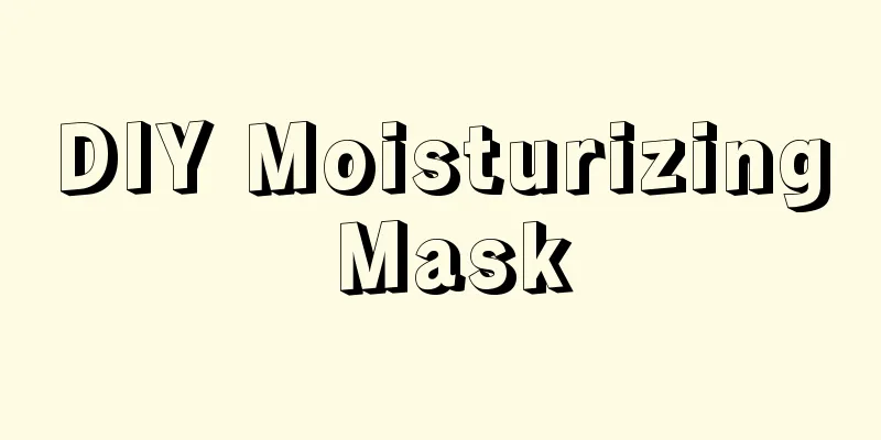 DIY Moisturizing Mask