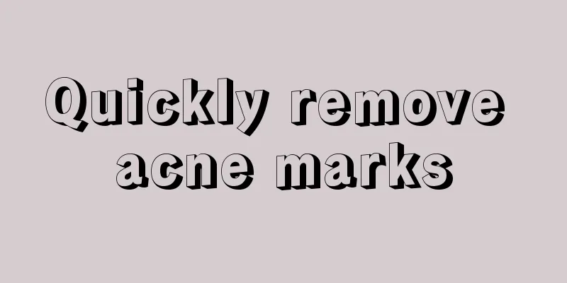 Quickly remove acne marks