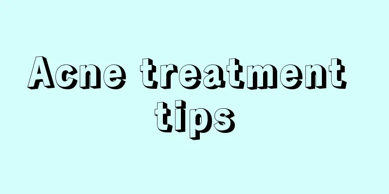 Acne treatment tips