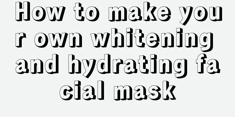 How to make your own whitening and hydrating facial mask