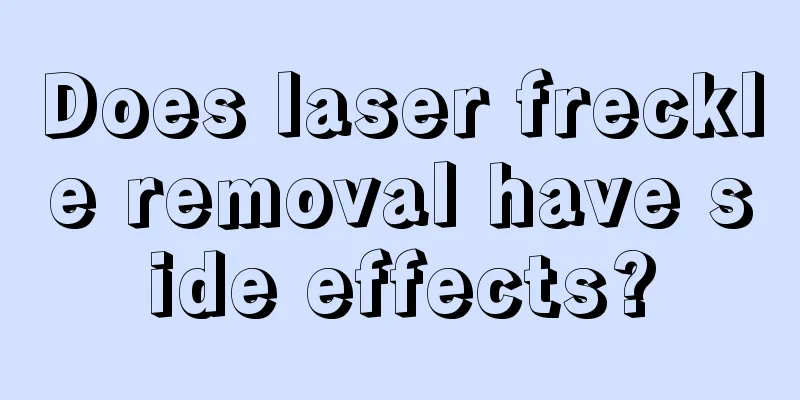 Does laser freckle removal have side effects?