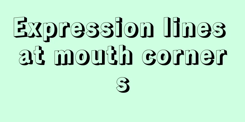 Expression lines at mouth corners