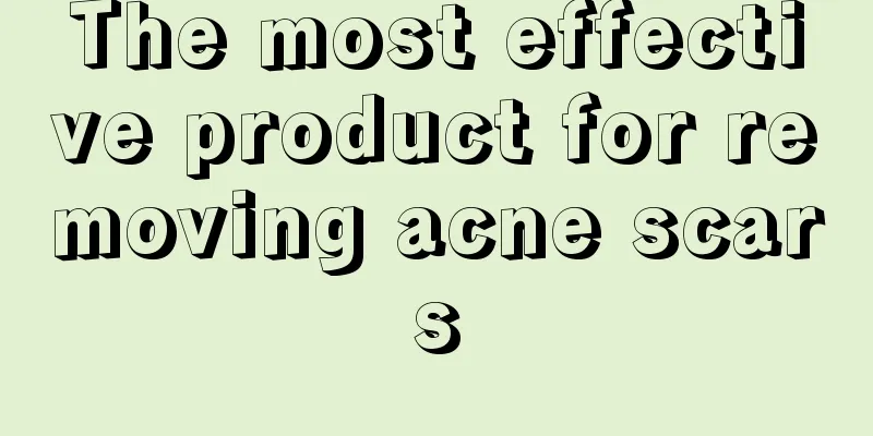 The most effective product for removing acne scars