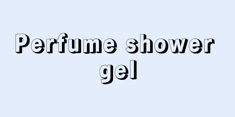 Perfume shower gel