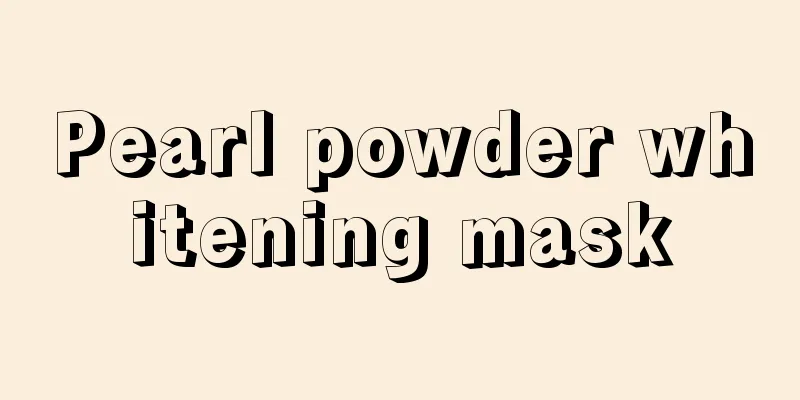 Pearl powder whitening mask