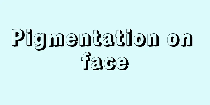 Pigmentation on face